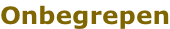 Onbegrepen