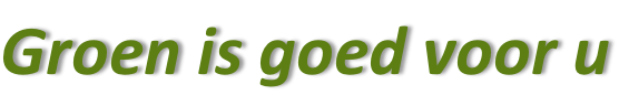 Groen is goed voor u